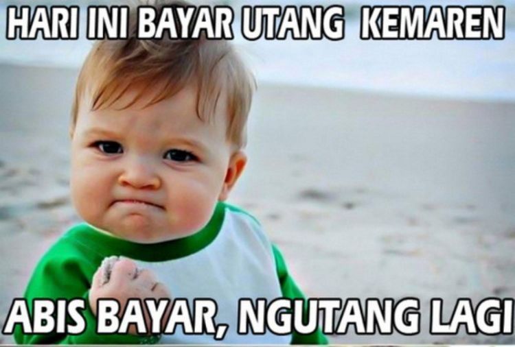 Pake duit lo dulu ya Bro...