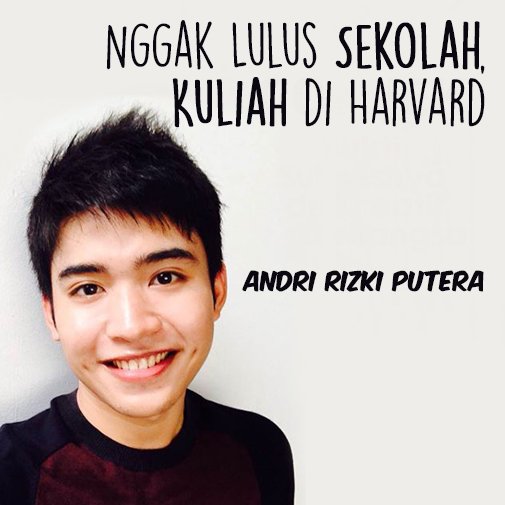 buktinya, dia bisa ke Harvard tuh!