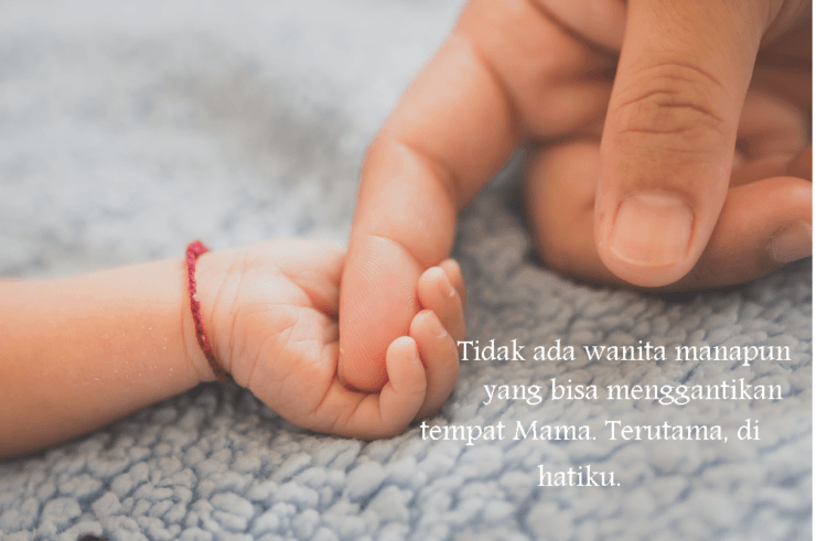 tidak ada yang bisa menggantikan mama