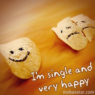 Keep calm. I am single and very happy.