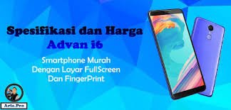 SPESIFIKASI ADVANI6 DAN HARGA