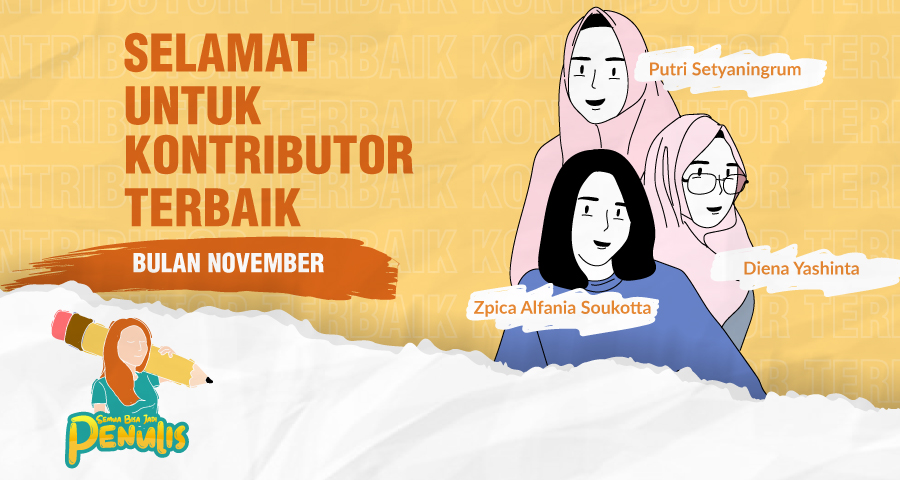 Kenalan Sama 3 Kontributor Terbaik November 2020 Ada Yang Menulis Untuk Meringankan Beban Pikiran