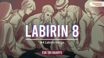 Labirin 8 - #4 Labirin Ketiga